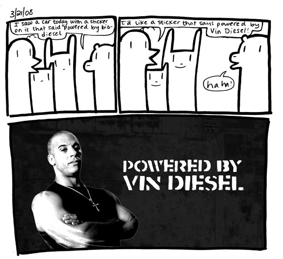 Powered by Vin Diesel